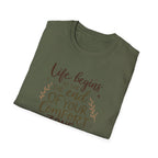 Life Begins At The End Of Your Comfort Zone T-Shirt | Gentle Motivational Quote