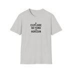 Explore Beyond the Horizon T-Shirt | Adventure Typography Tee