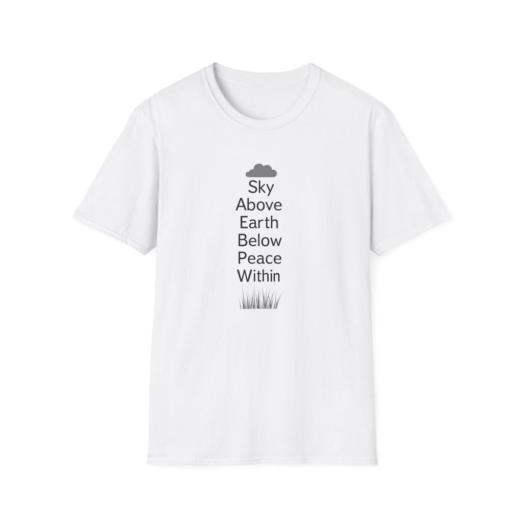 Sky Above Earth Below Peace Within T-Shirt | Minimal Nature Quote