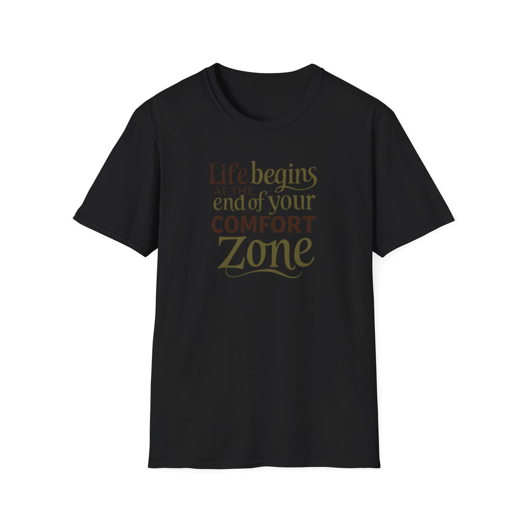 Life Begins at the End of Your Comfort Zone T-Shirt | Motivational Quote