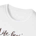 Life Begins At The End Of Your Comfort Zone T-Shirt | Gentle Motivational Quote