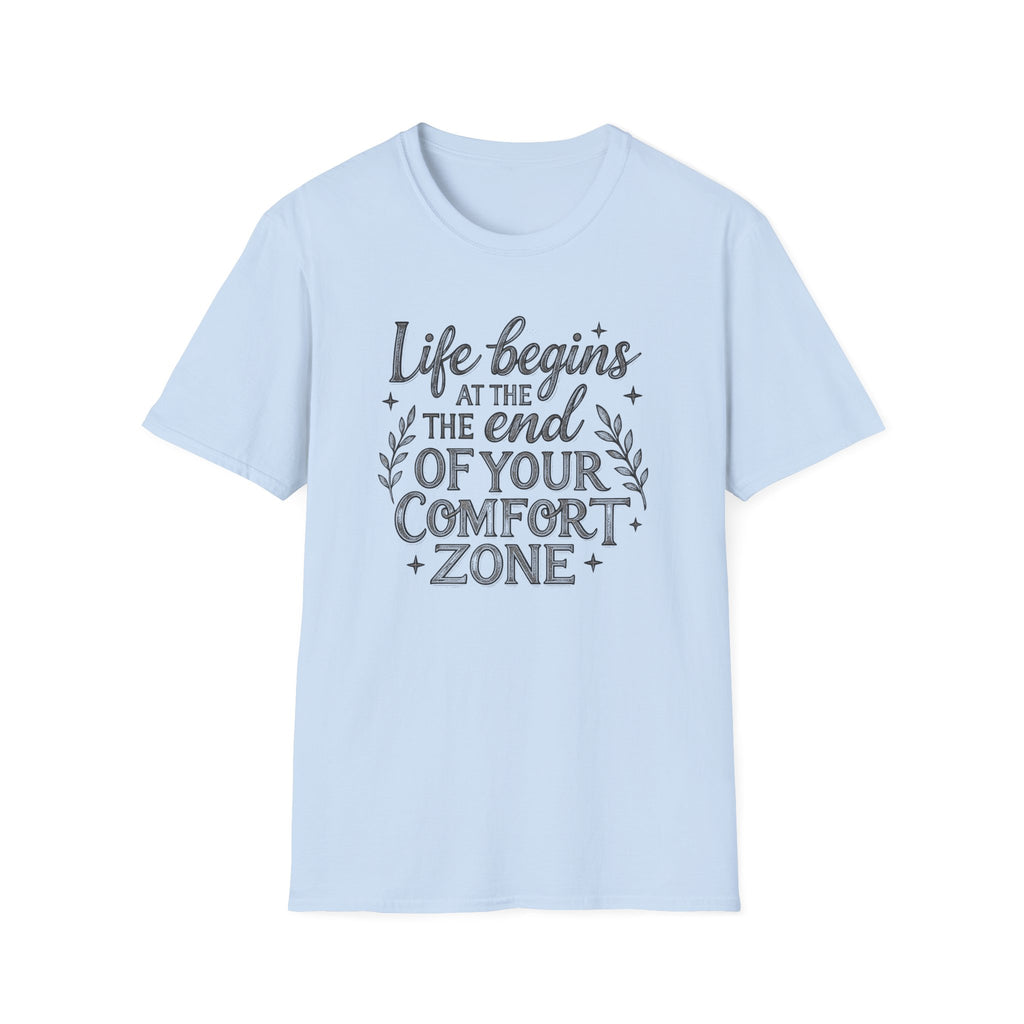Life Begins at the End of Your Comfort Zone T-Shirt | Motivational Tee