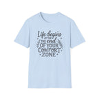 Life Begins at the End of Your Comfort Zone T-Shirt | Motivational Tee