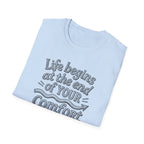 Life Begins at the End of Your Comfort Zone T-Shirt | Motivational Typography