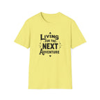 Living for the Next Adventure T-Shirt | Travel Quote Tee