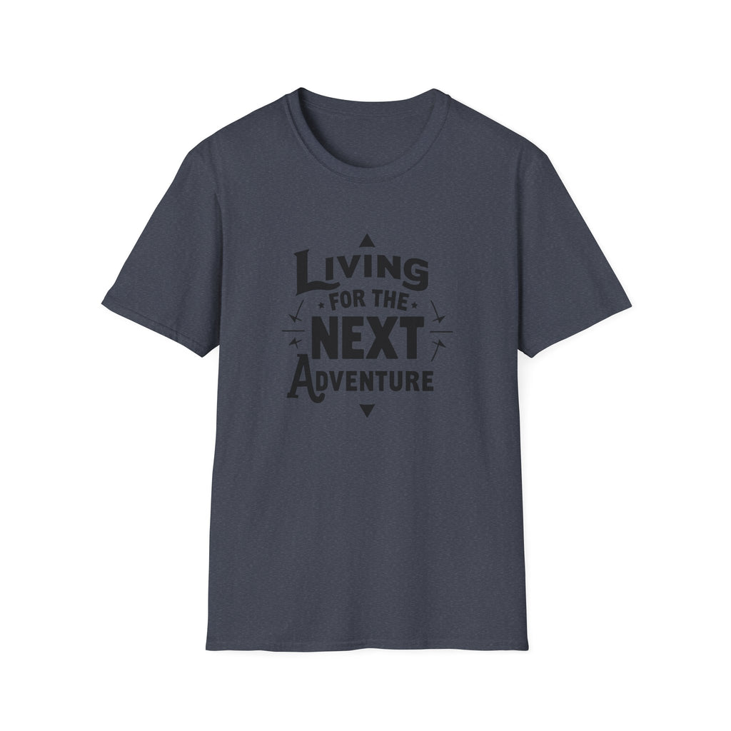 Living for the Next Adventure T-Shirt | Travel Quote Tee