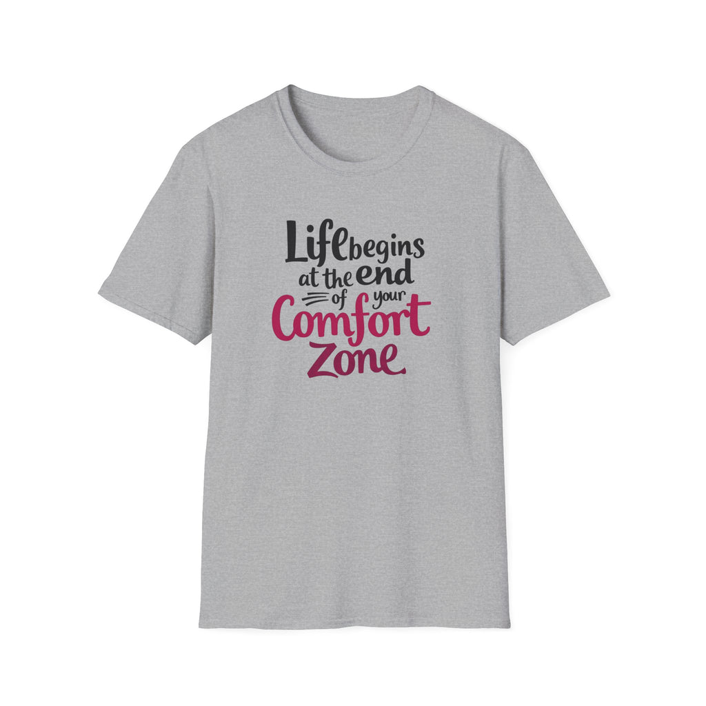 Life Begins at the End of Your Comfort Zone T-Shirt | Motivational Quote
