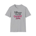 Life Begins at the End of Your Comfort Zone T-Shirt | Motivational Quote