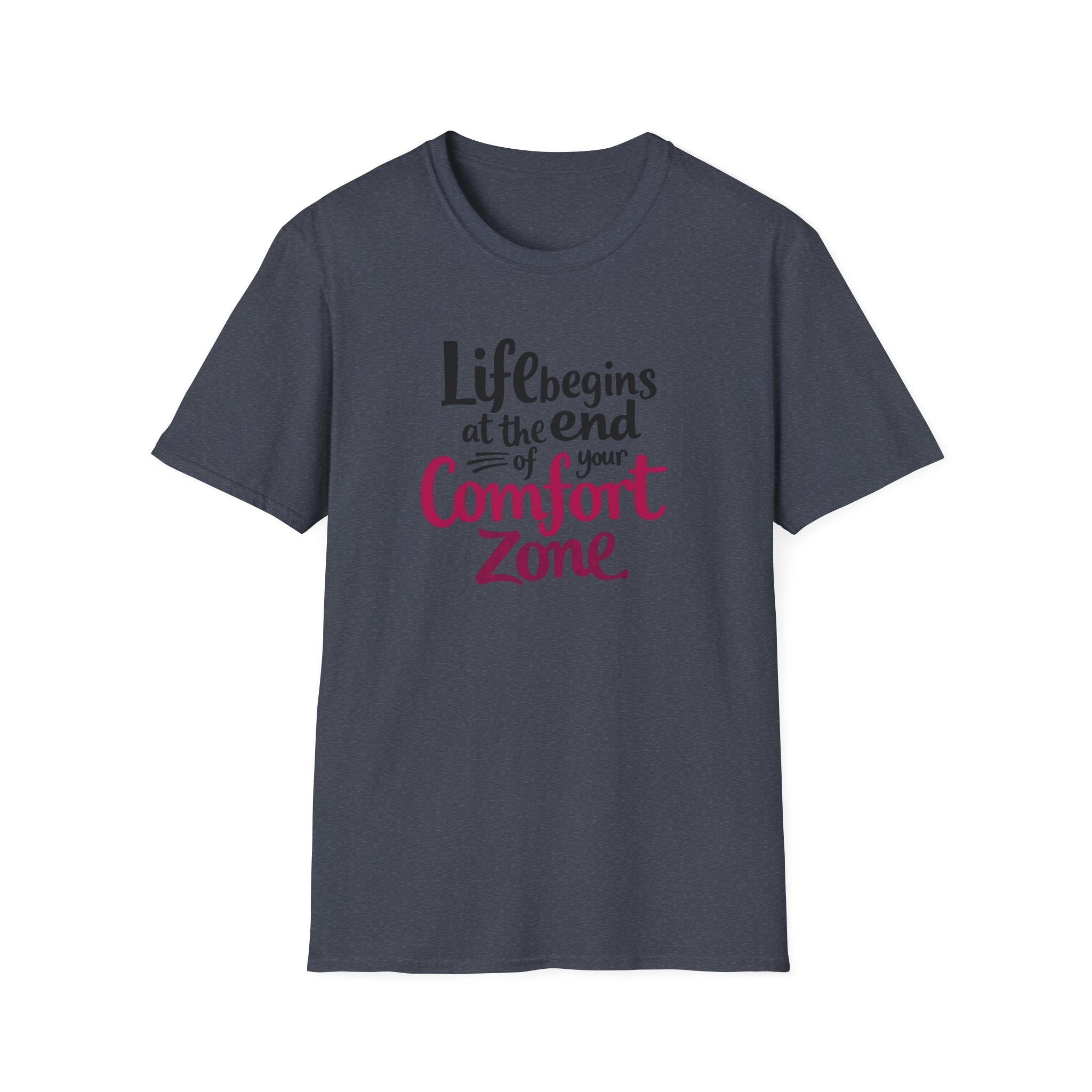 Life Begins at the End of Your Comfort Zone T-Shirt | Motivational Quote