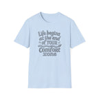 Life Begins at the End of Your Comfort Zone T-Shirt | Motivational Typography