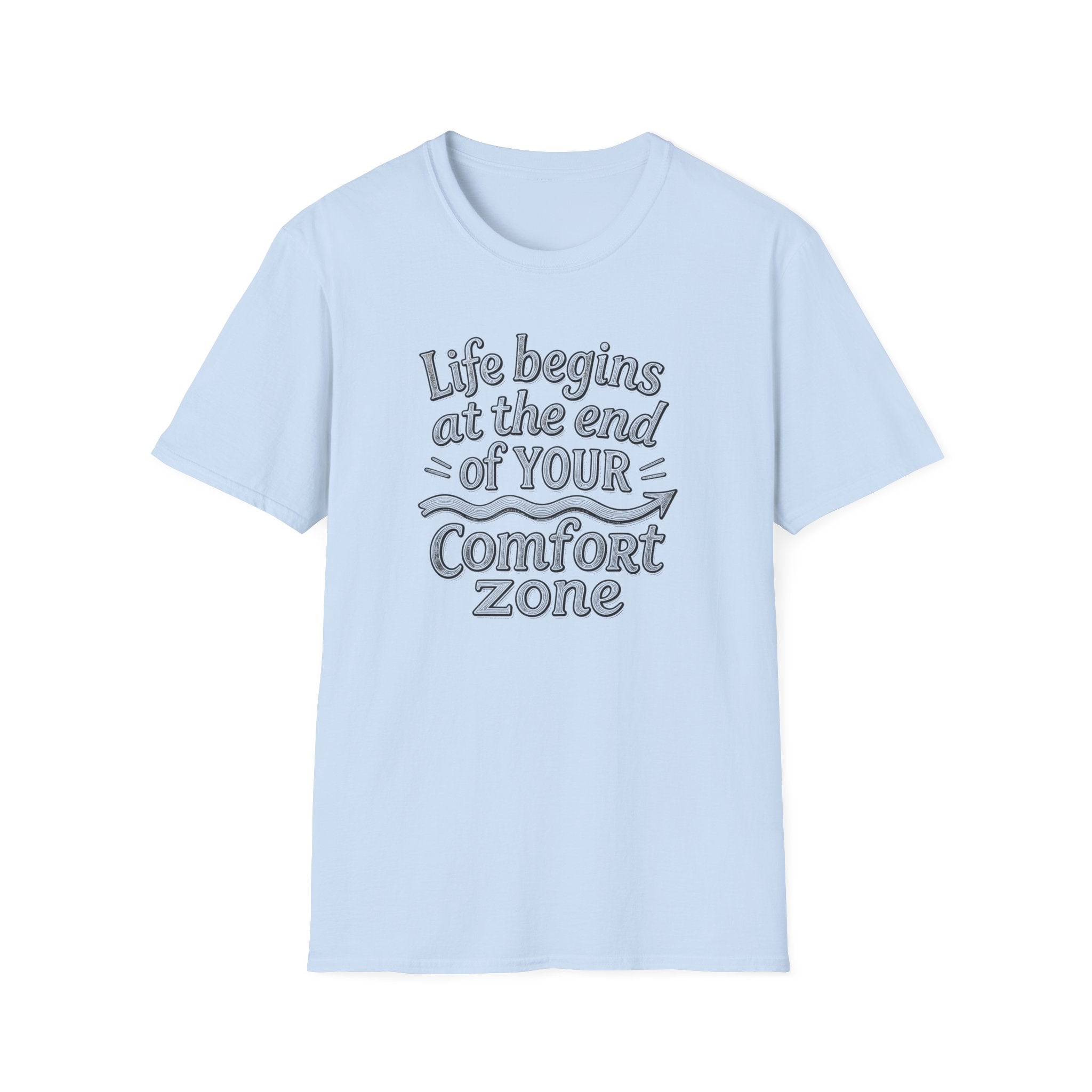 Life Begins at the End of Your Comfort Zone T-Shirt | Motivational Typography