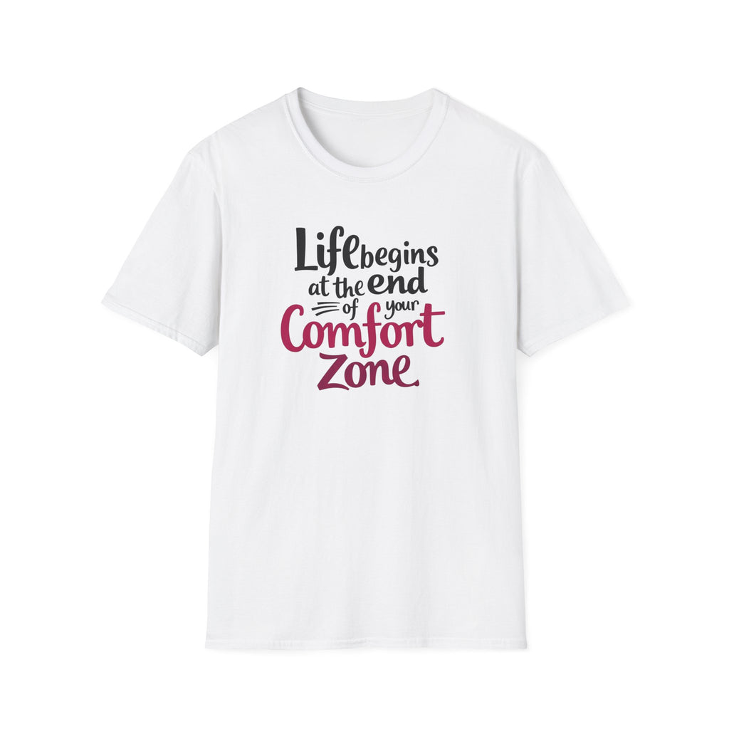 Life Begins at the End of Your Comfort Zone T-Shirt | Motivational Quote