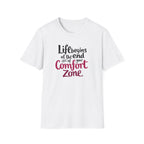 Life Begins at the End of Your Comfort Zone T-Shirt | Motivational Quote