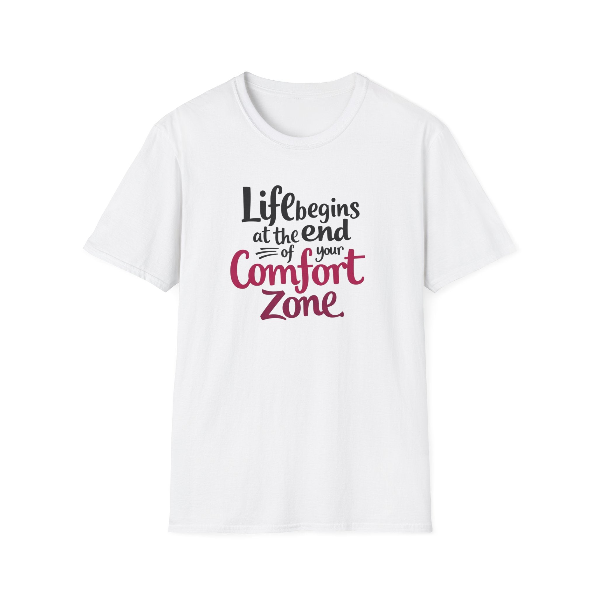Life Begins at the End of Your Comfort Zone T-Shirt | Motivational Quote