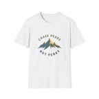 Chase Peaks Not Perks T-Shirt | Mountain Graphic, Outdoor Adventure
