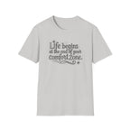 Life Begins at the End of Your Comfort Zone Tee | Inspirational Quote