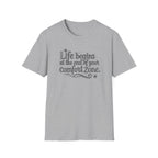 Life Begins at the End of Your Comfort Zone Tee | Inspirational Quote