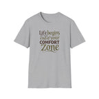 Life Begins at the End of Your Comfort Zone T-Shirt | Motivational Quote