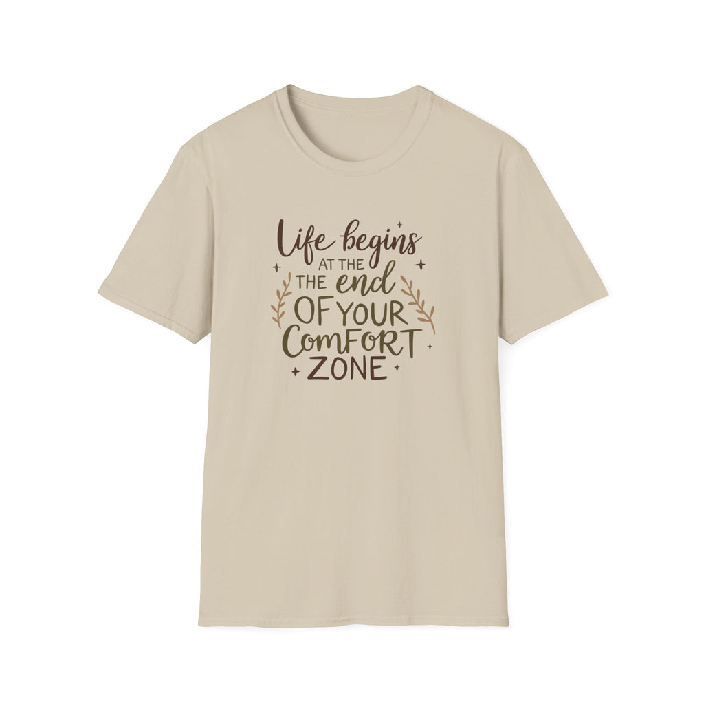 Life Begins At The End Of Your Comfort Zone T-Shirt | Gentle Motivational Quote