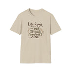 Life Begins At The End Of Your Comfort Zone T-Shirt | Gentle Motivational Quote
