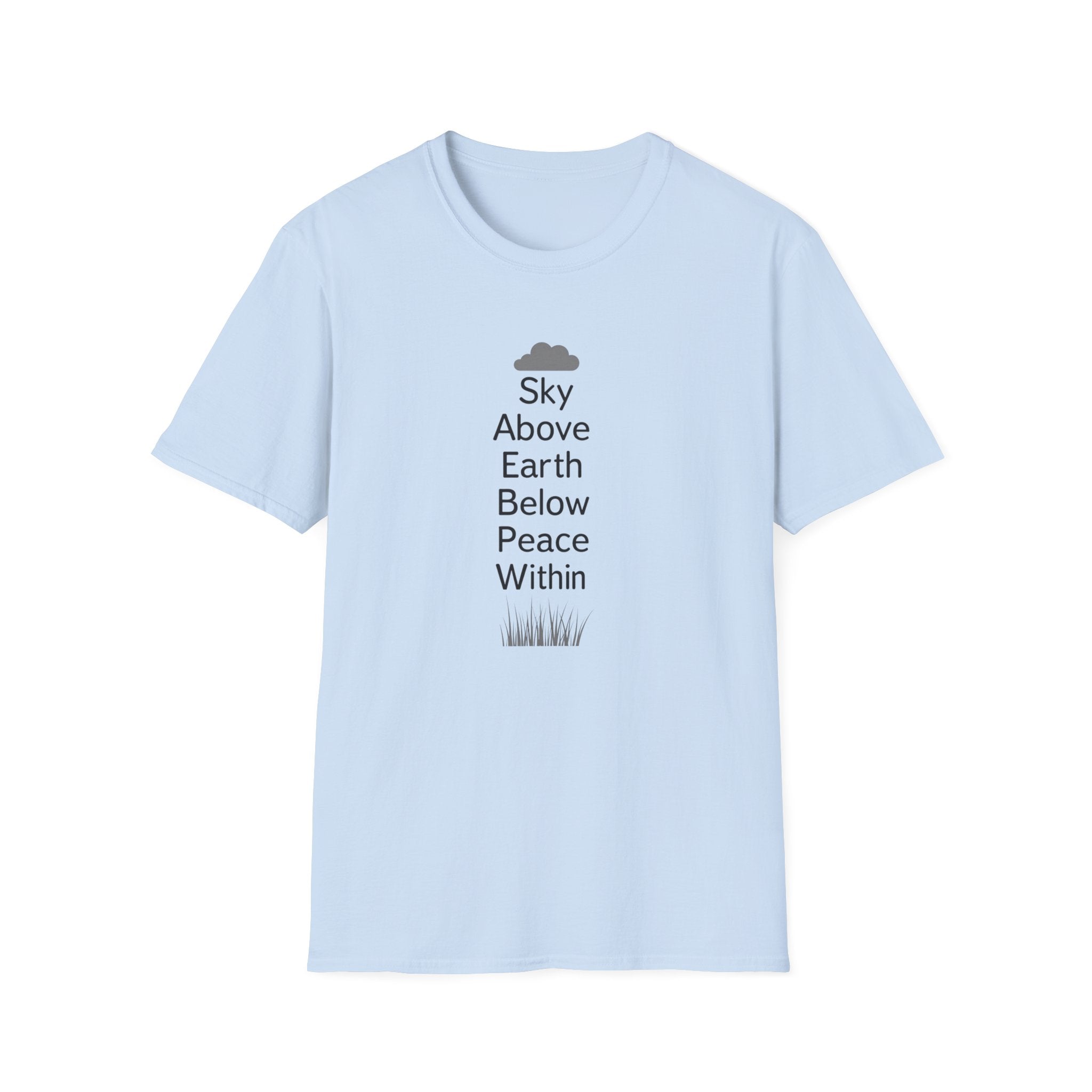 Sky Above Earth Below Peace Within T-Shirt | Minimal Nature Quote