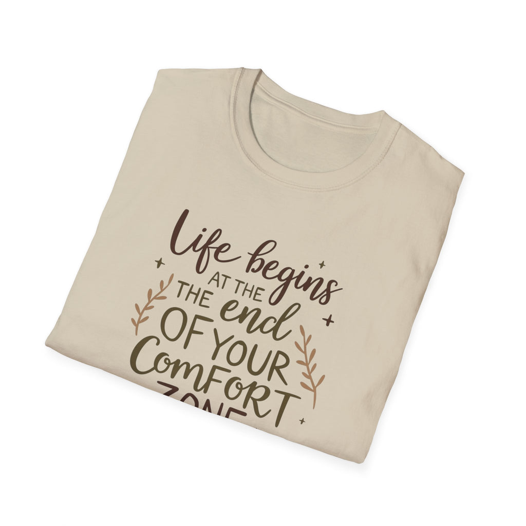 Life Begins At The End Of Your Comfort Zone T-Shirt | Gentle Motivational Quote