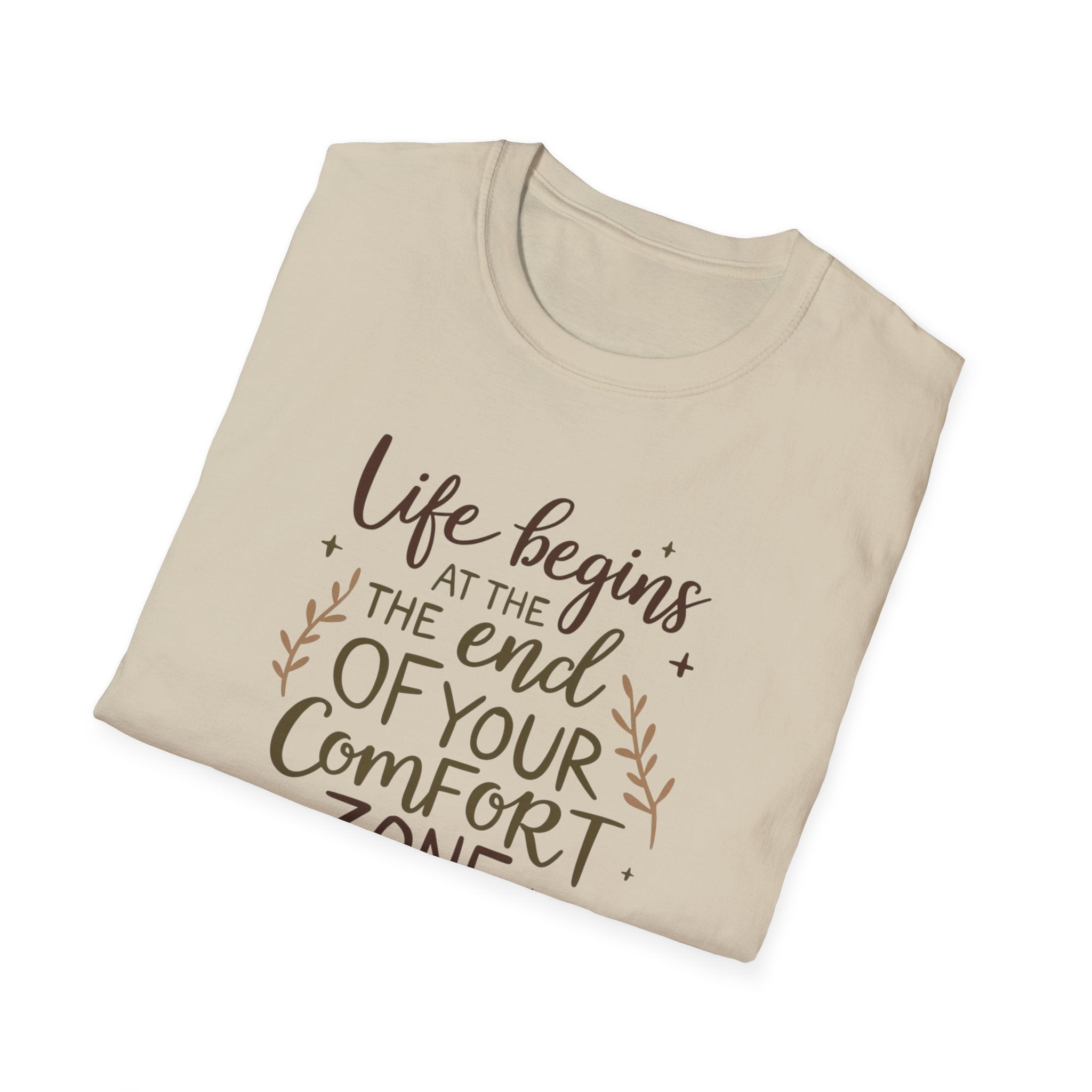 Life Begins At The End Of Your Comfort Zone T-Shirt | Gentle Motivational Quote
