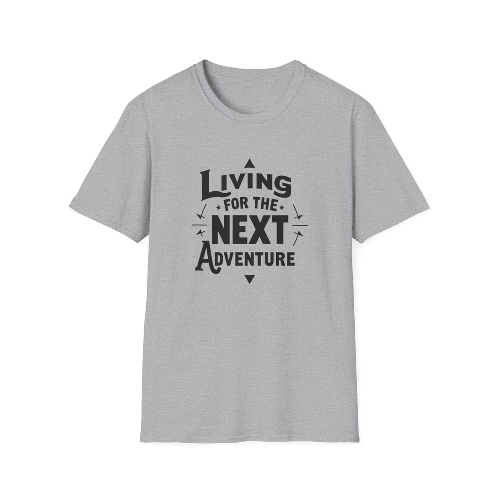 Living for the Next Adventure T-Shirt | Travel Quote Tee