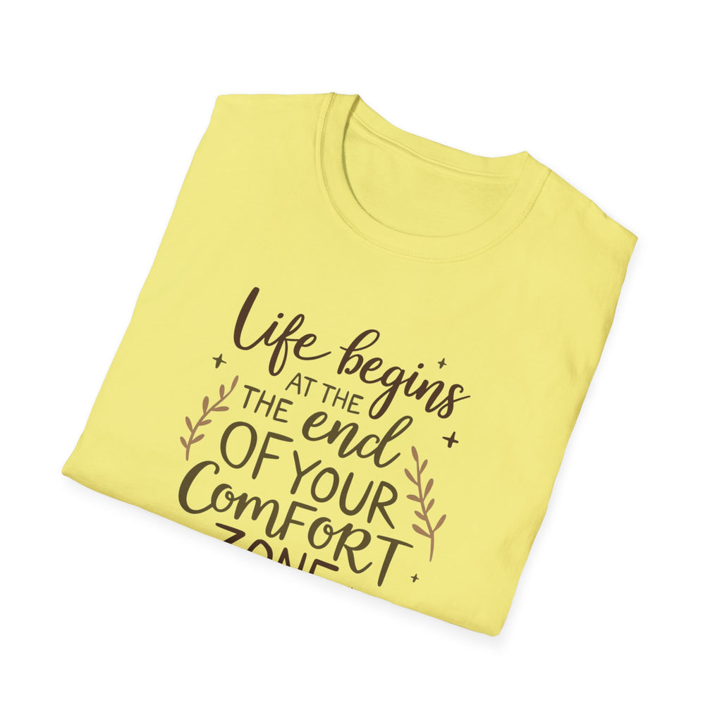 Life Begins At The End Of Your Comfort Zone T-Shirt | Gentle Motivational Quote