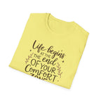 Life Begins At The End Of Your Comfort Zone T-Shirt | Gentle Motivational Quote