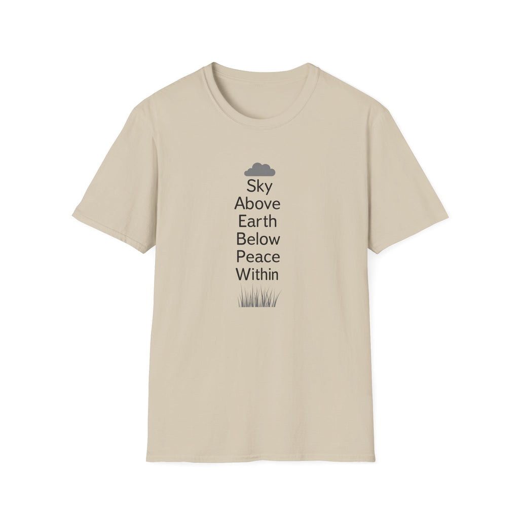 Sky Above Earth Below Peace Within T-Shirt | Minimal Nature Quote