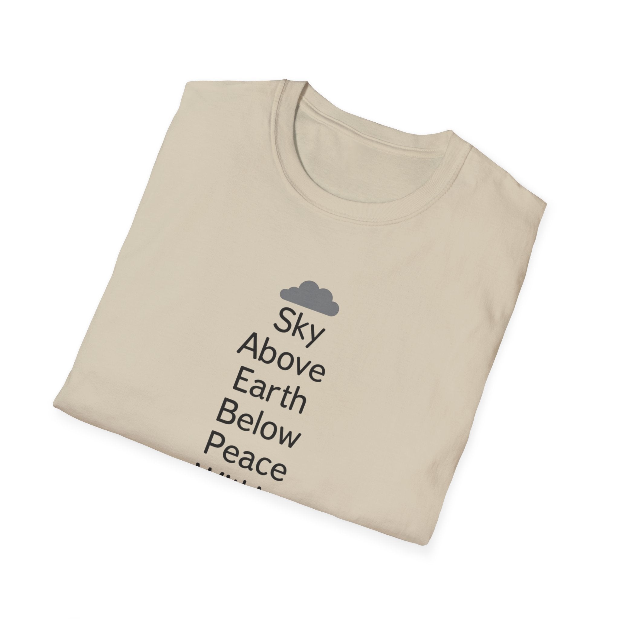 Sky Above Earth Below Peace Within T-Shirt | Minimal Nature Quote