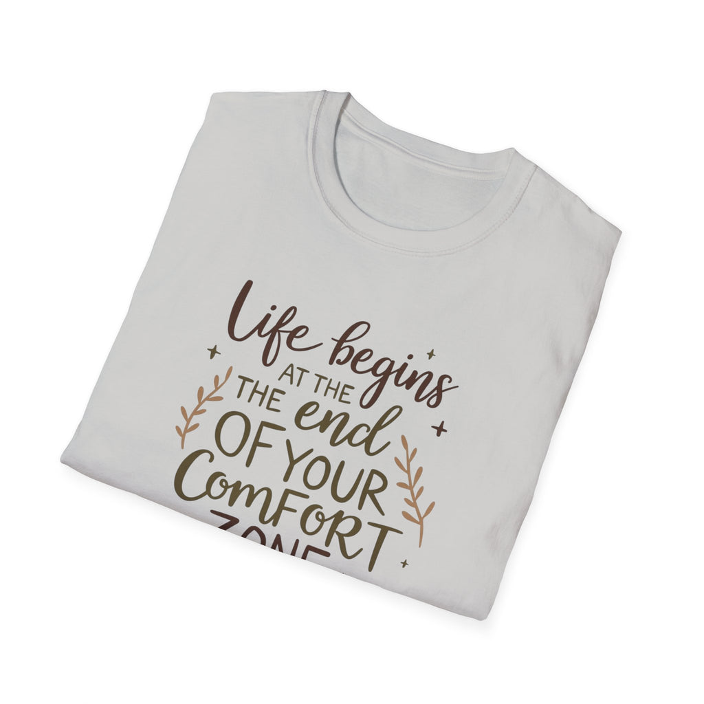 Life Begins At The End Of Your Comfort Zone T-Shirt | Gentle Motivational Quote