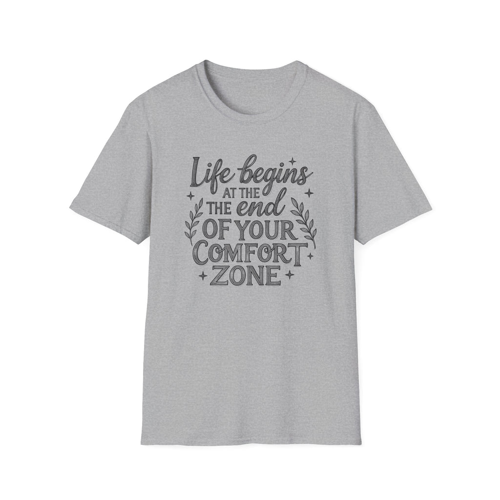 Life Begins at the End of Your Comfort Zone T-Shirt | Motivational Tee