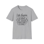 Life Begins at the End of Your Comfort Zone T-Shirt | Motivational Tee