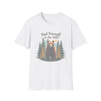 Find Yourself in the Wild | Grizzly Bear Adventure T-Shirt