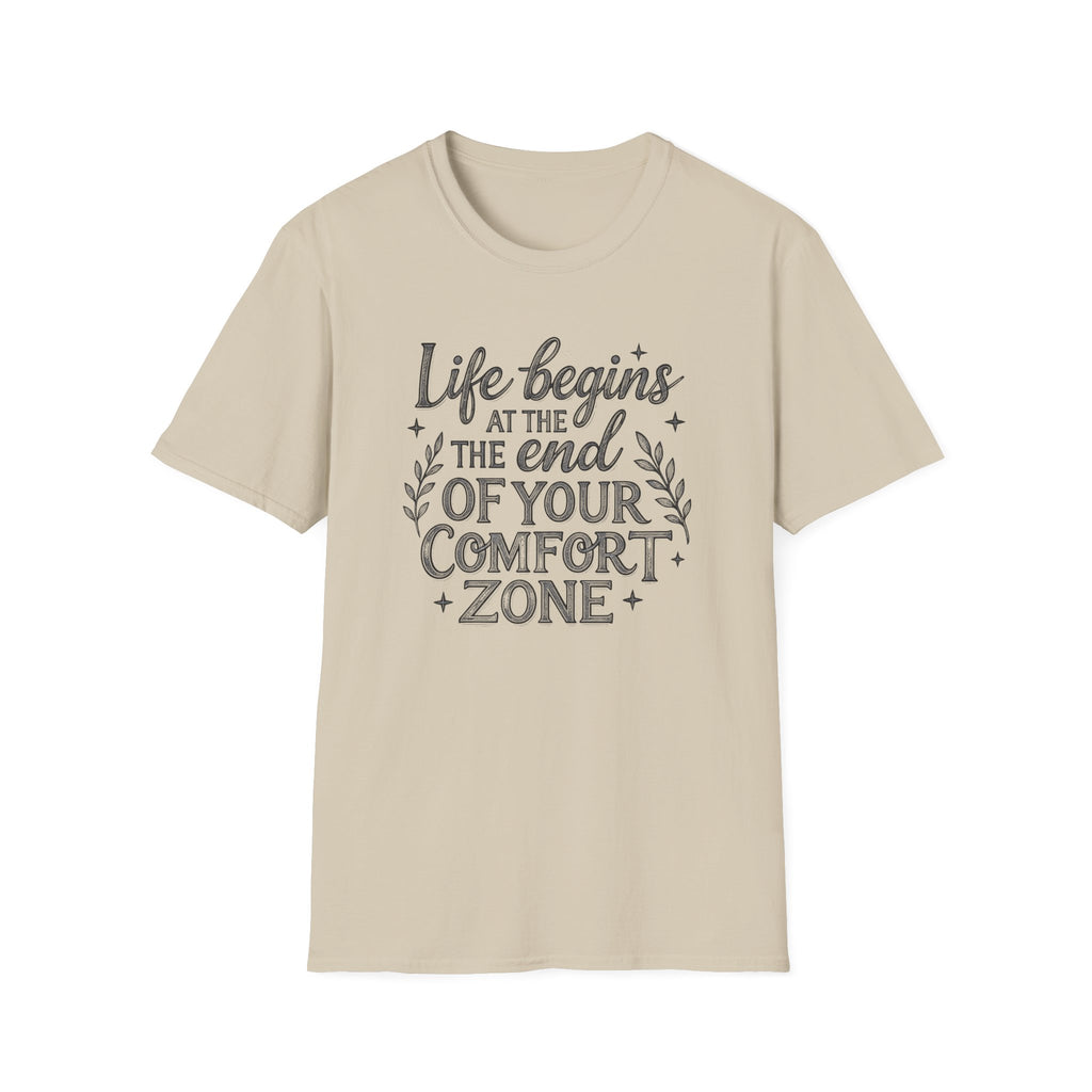 Life Begins at the End of Your Comfort Zone T-Shirt | Motivational Tee