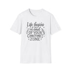 Life Begins at the End of Your Comfort Zone T-Shirt | Motivational Tee