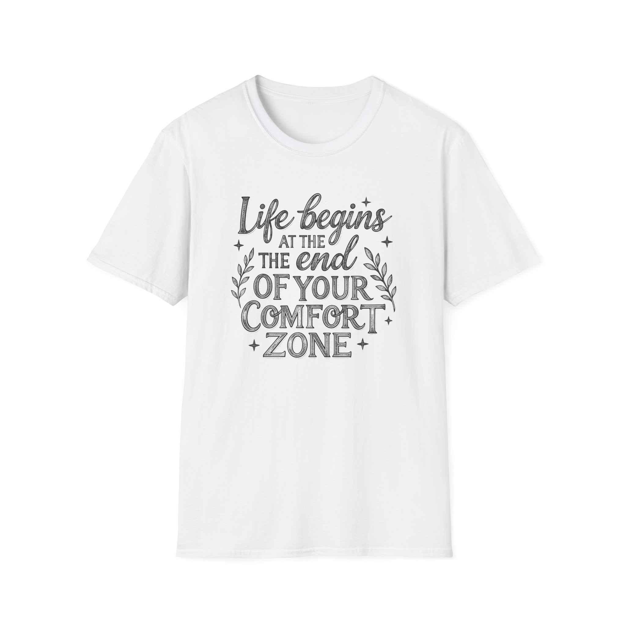 Life Begins at the End of Your Comfort Zone T-Shirt | Motivational Tee