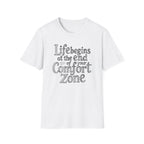 Life Begins at the End of Your Comfort Zone T-Shirt | Etched Motivational Quote