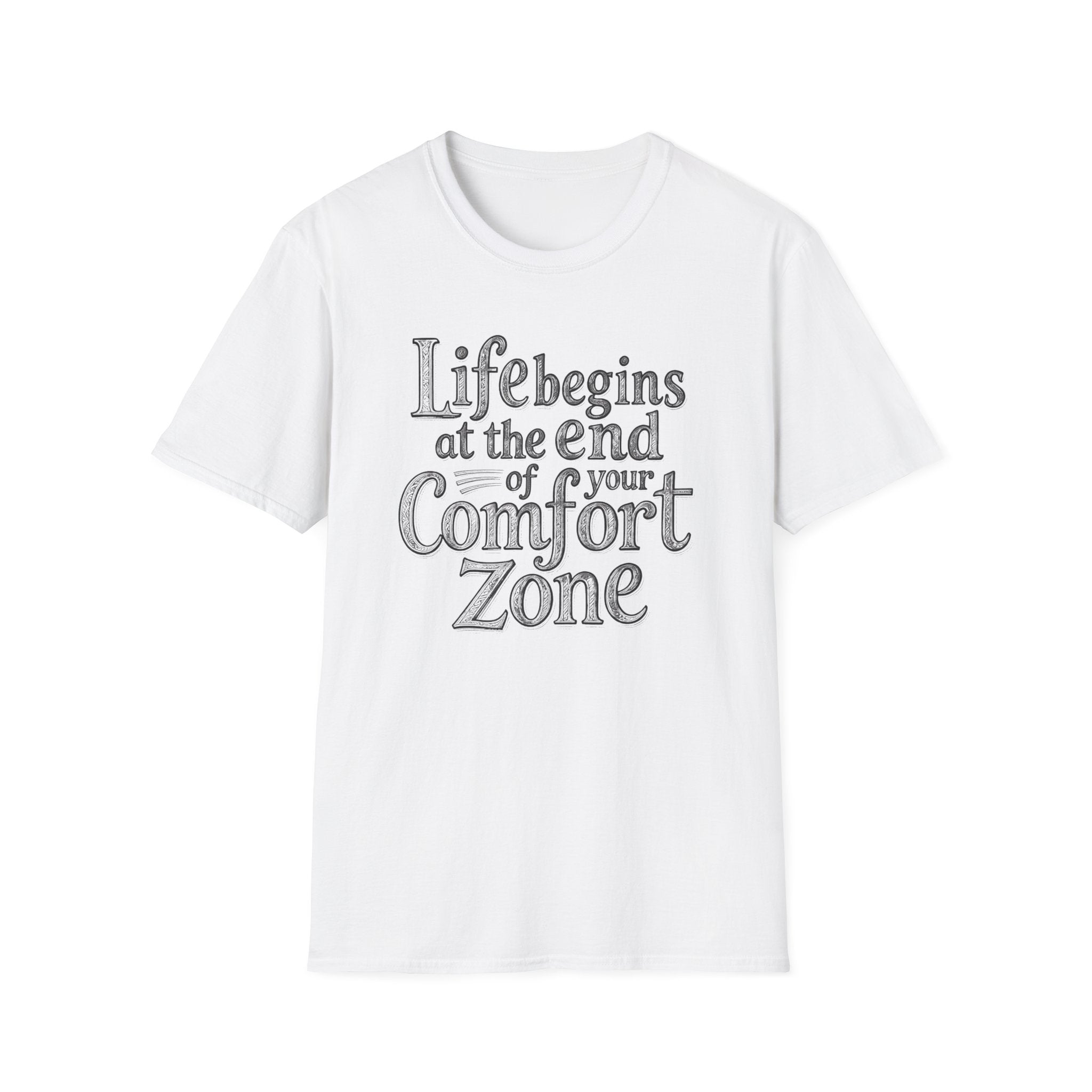 Life Begins at the End of Your Comfort Zone T-Shirt | Etched Motivational Quote
