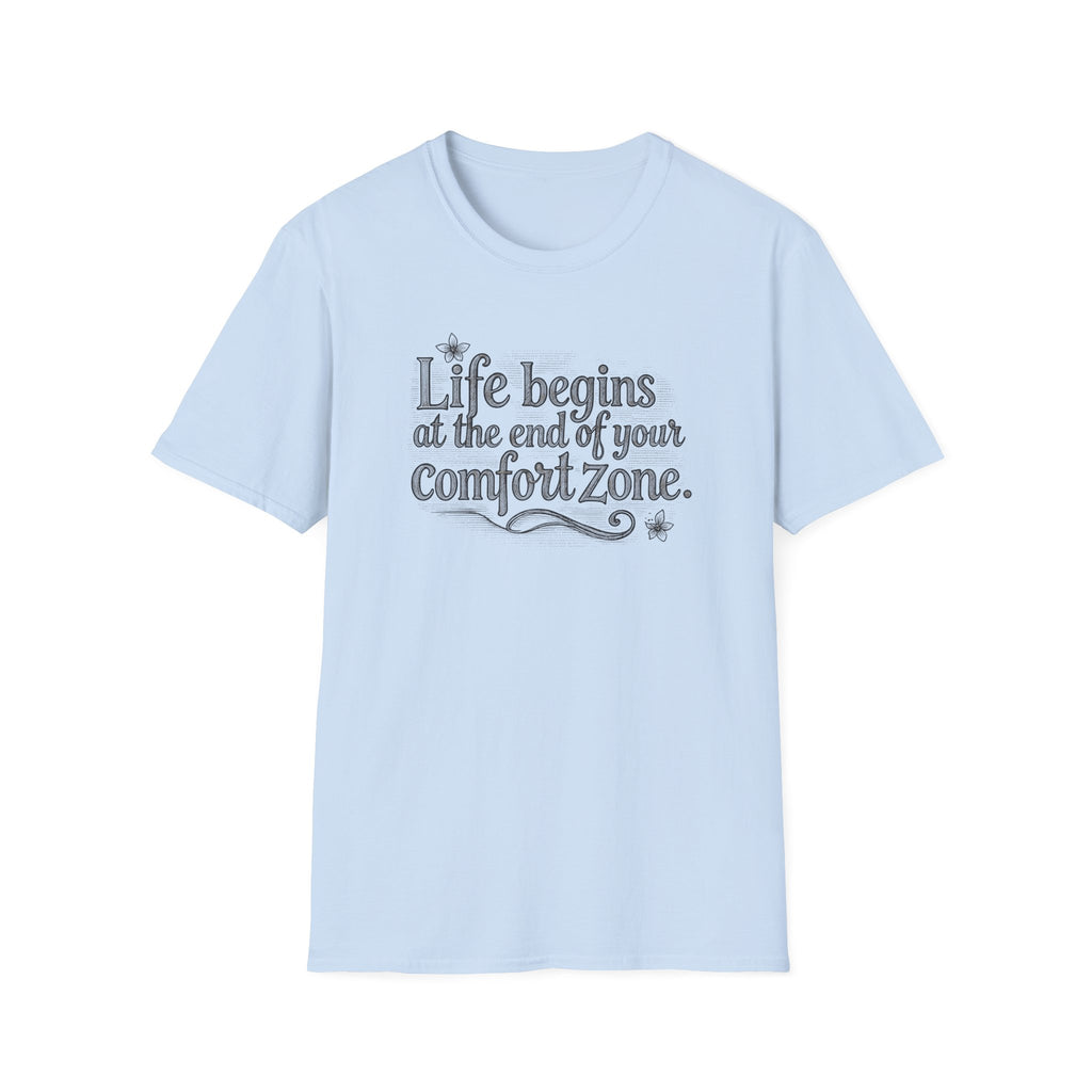 Life Begins at the End of Your Comfort Zone Tee | Inspirational Quote