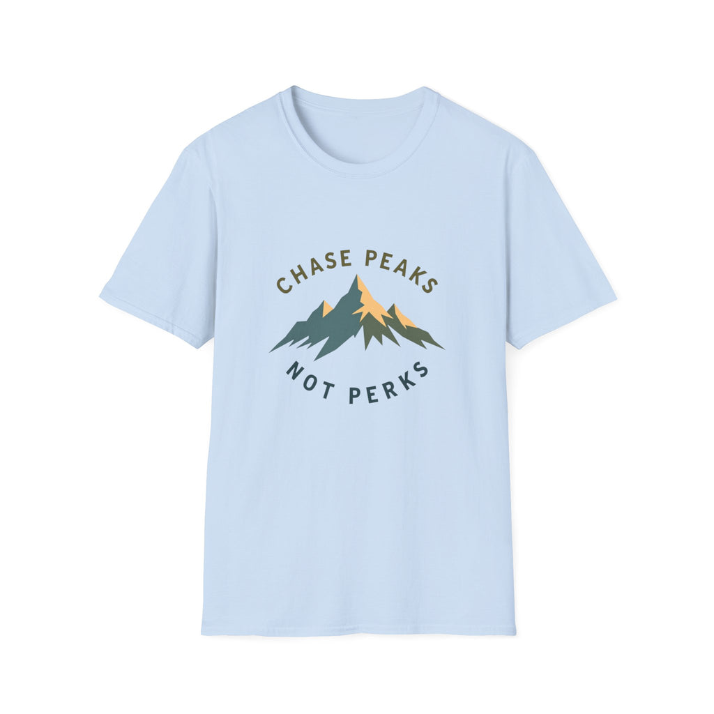 Chase Peaks Not Perks T-Shirt | Mountain Graphic, Outdoor Adventure