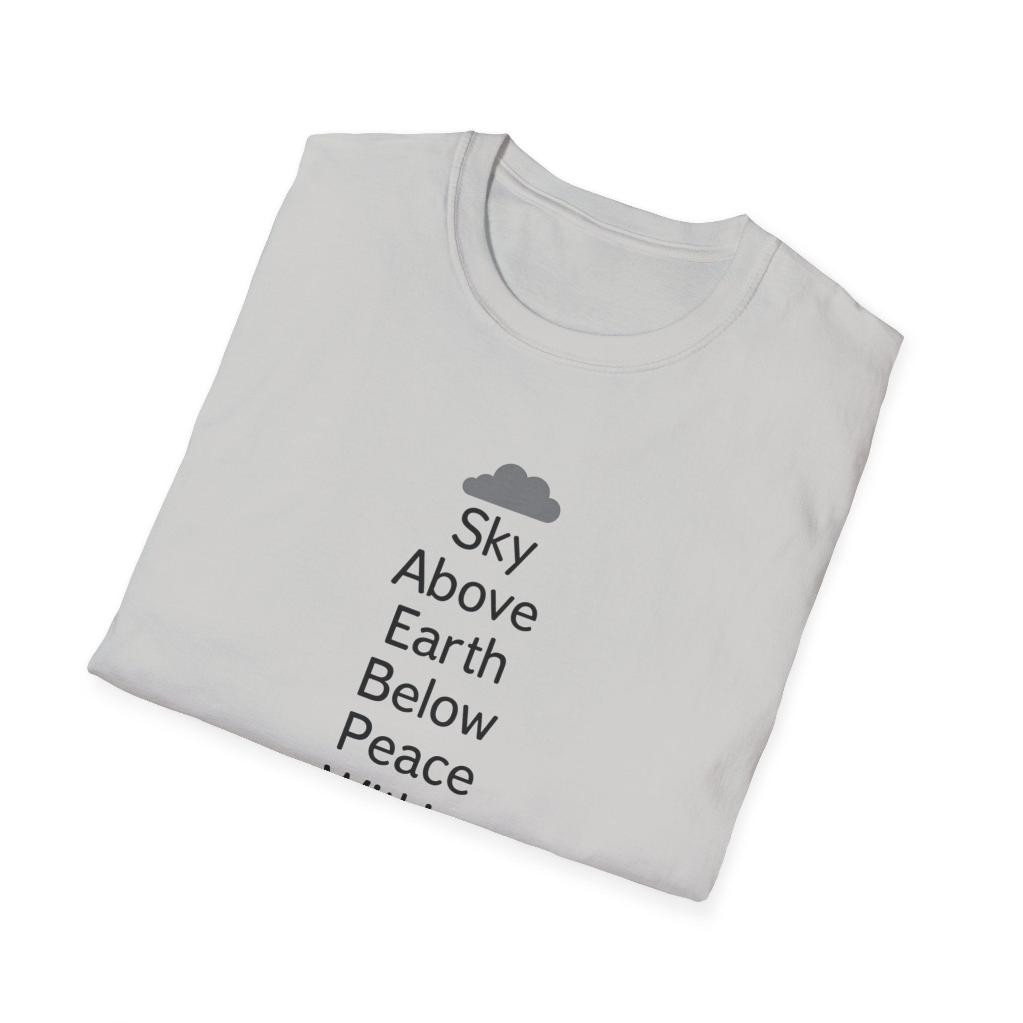 Sky Above Earth Below Peace Within T-Shirt | Minimal Nature Quote