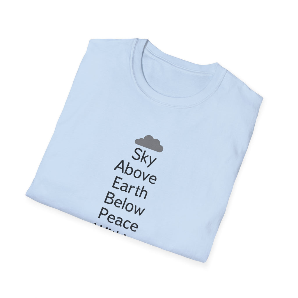 Sky Above Earth Below Peace Within T-Shirt | Minimal Nature Quote