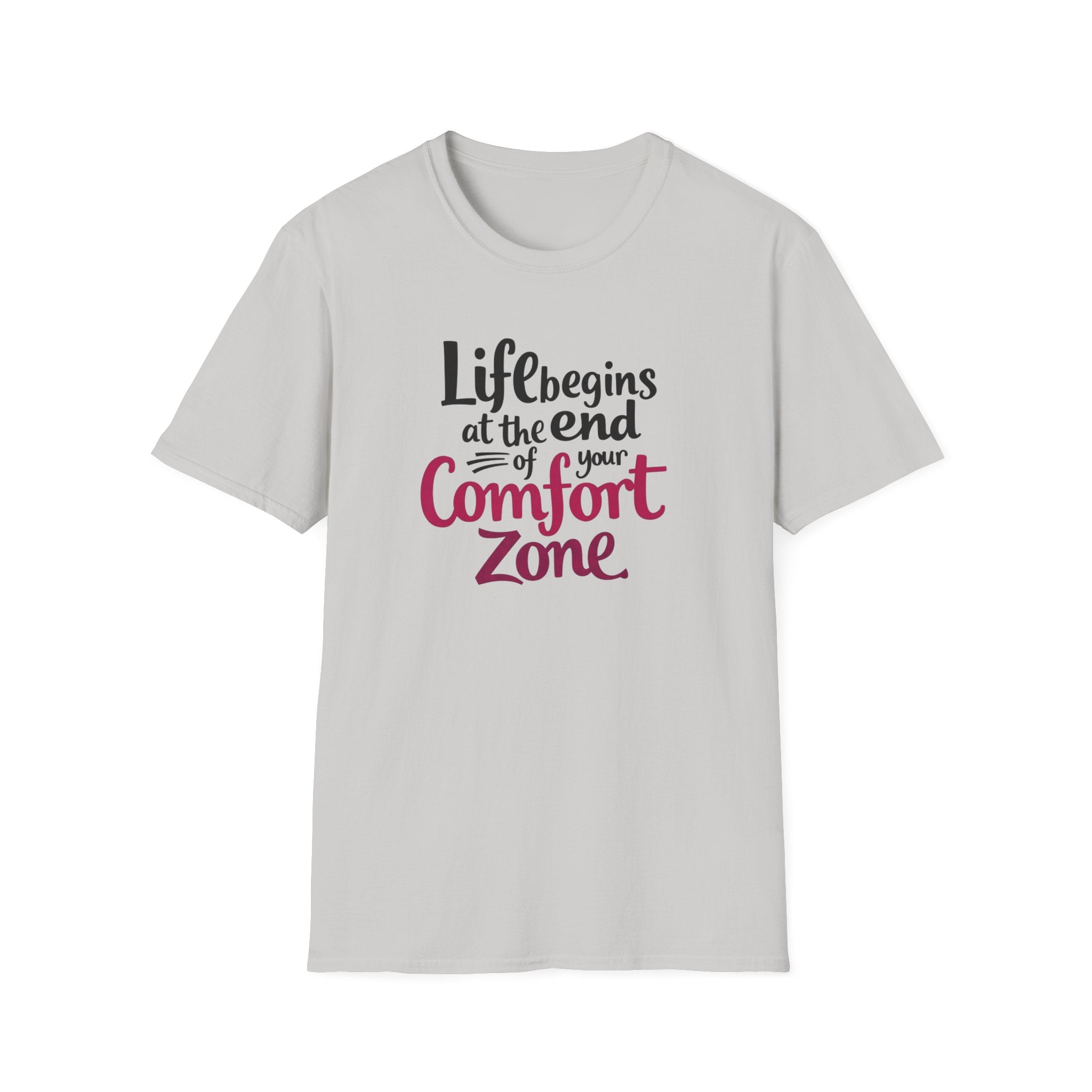 Life Begins at the End of Your Comfort Zone T-Shirt | Motivational Quote