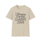Life Begins at the End of Your Comfort Zone T-Shirt | Etched Motivational Quote
