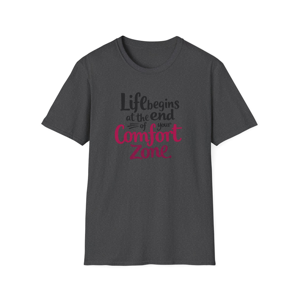 Life Begins at the End of Your Comfort Zone T-Shirt | Motivational Quote