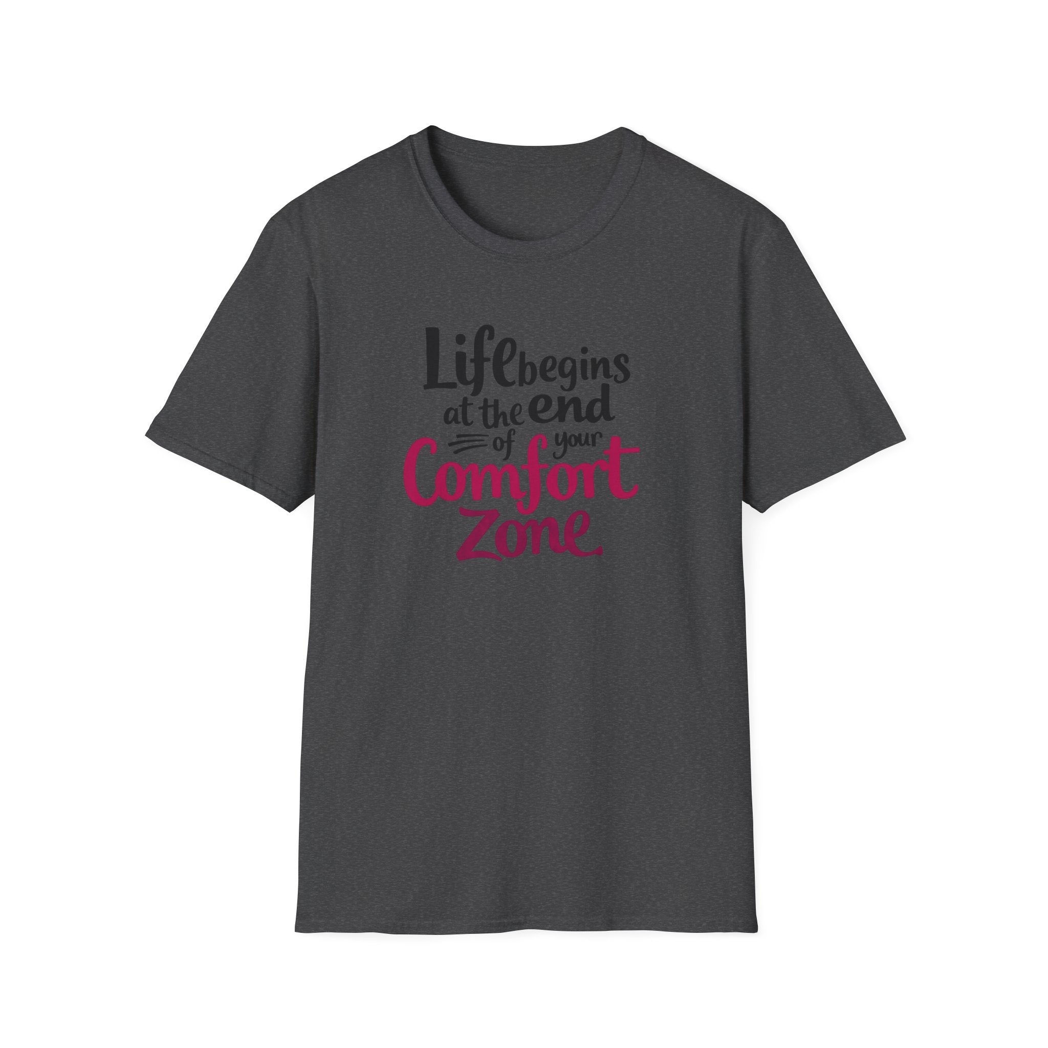 Life Begins at the End of Your Comfort Zone T-Shirt | Motivational Quote