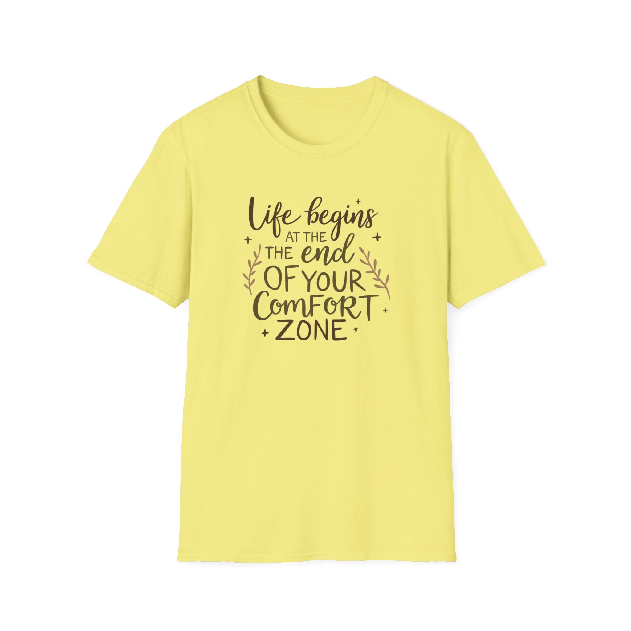 Life Begins At The End Of Your Comfort Zone T-Shirt | Gentle Motivational Quote